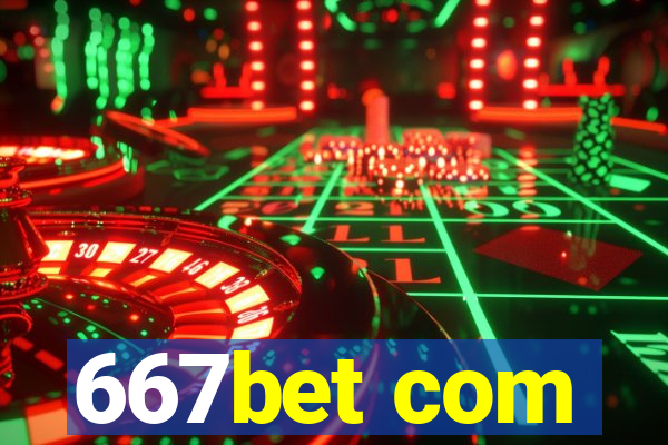 667bet com